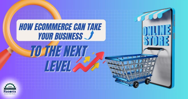 Take your business to the next level using E-commerce & SEO